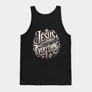 Jesus Over Every Thing Design For Christians Tank Top